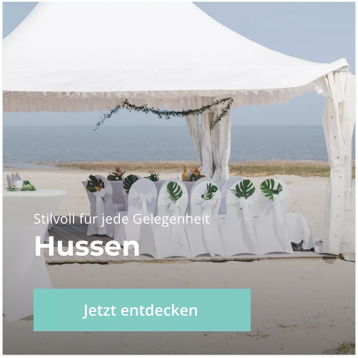 Elegante und maßgeschneiderte Hussen für Ihre Tische Hussen - Verleihen Sie Ihren Tischen mit unseren eleganten und maßgeschneiderten Hussen eine besondere Note.